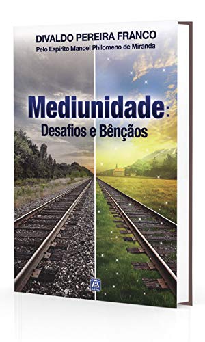 Mediunidade - Desafios e Bênçãos von Leal Publisher